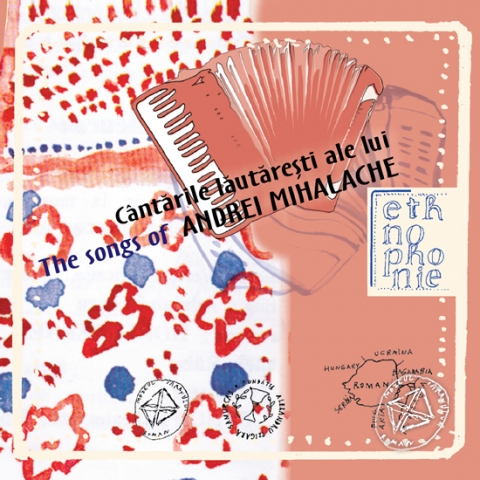 CD 16 - Cântările lăutăreşti ale lui Andrei Mihalache