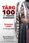 Târgul „100 de Tradiții Românești” | 11 – 13 iunie 2021