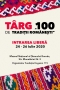 Târgul 100 de Tradiții Românești | 24 – 26 iulie 2020