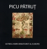 Picu Pătruţ - Ultimul Mare Miniaturist al Europei (album)