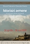 Istorisiri armene. De la Ararat la Strada Armenească